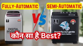 SemiAutomatic Vs FullyAutomatic Washing Machine  Semi or FullyAutomatic Which Is Best [upl. by Okemak615]