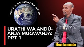 Mzee kamande October 2024 signing of devil worship Ûrathi wa andûanja mugwanja prt 1 [upl. by Elicul]