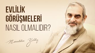 Evlilik görüşmeleri nasıl olmalıdır  Nureddin Yıldız [upl. by Enoyrt]