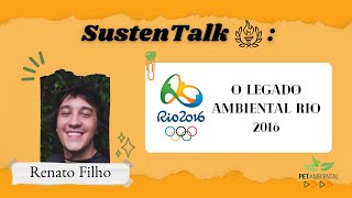 Sustentalks O Legado Ambiental Rio 2016  Renato Filho [upl. by Trisa582]