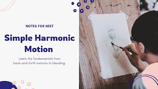 Simple Harmonic Motion class 11  NEET Notes Physics AIIMS [upl. by Yetty]