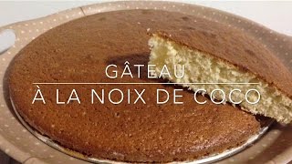 Gâteau à la Noix de Coco FRA Recette facile [upl. by Ertha]