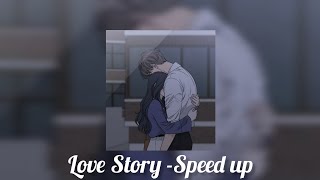 Love Story  Taylor Swift Speed up [upl. by Lantz]