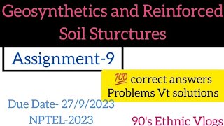 Geosynthetics and Reinforced soil Sturctures Assignment9 nptel nptel2023 assignment [upl. by Aehsel81]