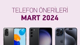 Telefon Önerileri Mart 2024 [upl. by Llenaej880]