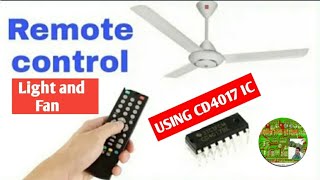 REMOTE CONTROL CIRCUIT USING CD4017 IC II REMOTE CONTROL CIRCUIT HOME APPLIANCES LIGHT AND FAN [upl. by Abisha]