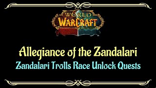 Lets Play  Everyquest  WOW  Zandalari Troll Race Unlock  Allegiance of the Zandalari [upl. by Eural824]