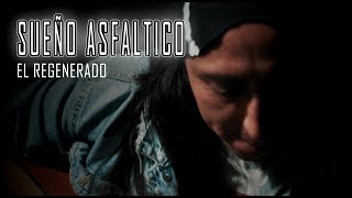 Sueño Asfaltico  El Regenerado  Video Oficial [upl. by Lienet]