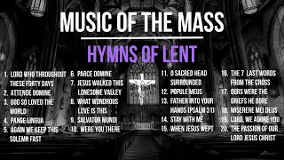 Hymns of Lent Catholic Lenten Songs  Ash Wednesday Holy Thursday Good Friday 2024  Choir Lyrics [upl. by Baum]