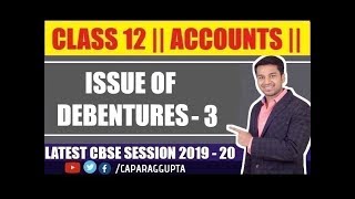 Class 12  ACCOUNTS Session 2019  20  ISSUE OF DEBENTURES  Part  3 [upl. by Eussoj632]