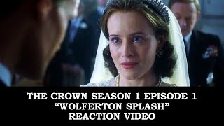 The Crown Season 1 Episode 1 quotWolferton Splashquot Reaction Video [upl. by Michal]