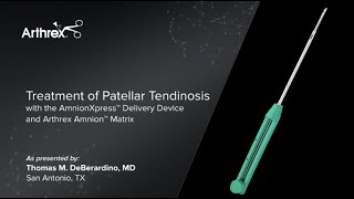 Treatment of Patellar Tendinosis With the AmnionXpress™ Delivery Device and Arthrex Amnion™ Matrix [upl. by Shaughnessy]