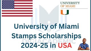 Bourses STAMPS 2024  2025 de lUniversité de Miami USA sont ouvertes [upl. by Esdnil]