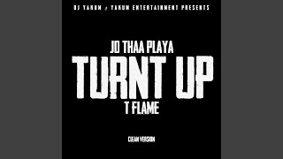 turnt up clean feat t flame Radio Edit [upl. by Tommy]