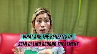 What Are The Benefits Of Semi Di Lino Rebond Treatment Tagalog [upl. by Assyli]