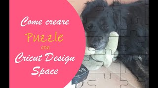 Un puzzle con Cricut Design Space e Cricut Maker [upl. by Telfer388]