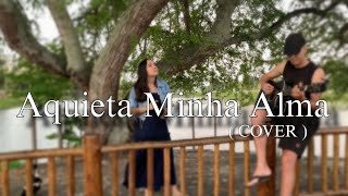 🛑 Aquieta Minha Alma  Regiane Campos  COVER 2024 [upl. by Ened608]