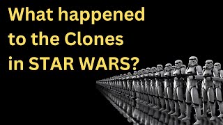 What Happened to Clone Troopers After Order 66 Star Wars Explained [upl. by Liddy]