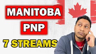 7 Legal Streams to get Canada PR with Manitoba PNP 2024 [upl. by Yahsel]