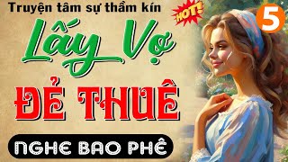 Tập 5 LẤY VỢ ĐẺ THUÊ  Truyện tâm sự thầm kín đặc sắc mcthuymai kể 2024 [upl. by Ark546]