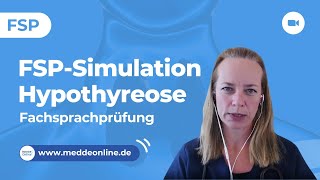 FSPSimulation Fachsprachprüfung  Hypothyreose︱Kursanmeldung wwwmeddeonlinede [upl. by Ellehcram]