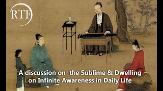 A Discussion on the Sublime and Dwelling in Infinite Awareness in Daily Life [upl. by Anital]