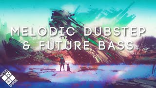 Epic Melodic Dubstep amp Future Bass Collection 2022 2 Hours [upl. by Alorac261]