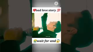 sad love story status sad love story video💘shorts viral trending romantic trend youtubeshorts [upl. by Joellen557]