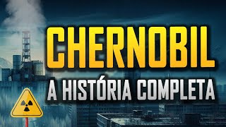 CHERNOBIL A HISTÓRIA COMPLETA [upl. by Hansiain]