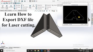 How to Export DXF file for laser cutting How to convert SLDPRT to Flat pattern DXF [upl. by Quiteri]