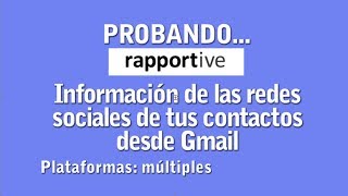 Rapportive redes sociales de nuestros contactos en Gmail [upl. by Animahs637]