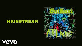 Outkast  Mainstream Official Audio [upl. by Proudman]