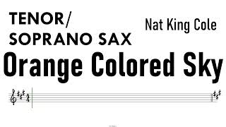 Orange Colored Sky Tenor Soprano Sax Sheet Music Backing Track Partitura Nat King Cole [upl. by Abehsat507]