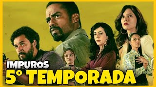 IMPUROS 5 TEMPORADA  QUANDO CHEGA NA STAR PLUS [upl. by Gnous]