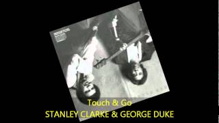 Stanley Clarke amp George Duke  TOUCH amp GO [upl. by Sarchet820]