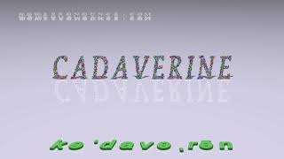 cadaverine  pronunciation [upl. by Eidok861]