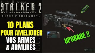 10 PLANS  BLUEPRINT POUR AMELIORER VOS ARMES ET ARMURE  GUIDE STALKER 2 [upl. by Yrneh825]