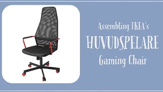 Assembling IKEA’s Huvudspelare Gaming Chair [upl. by Yeo]