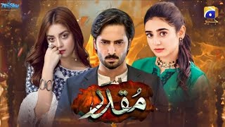 Muqaddar New Drama 2024 Official Trailer  Danish Taimoor  Aliza Shah amp Sehar Khan Coming Soon [upl. by Halland]