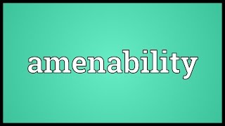 Amenability Meaning [upl. by Osrit]