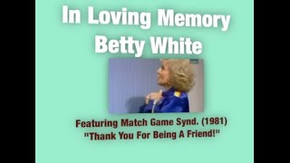 Match Game Betty White Tribute Featuring Match Game Synd 1981 A Life Well Lived [upl. by Maurilia]