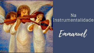 Na Instrumentalidade  Emmanuel [upl. by Lat467]