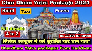 Char Dham Yatra Package 2024Char Dham Yatra package PriceChar Dham Yatra Packages from Haridwar [upl. by Wilterdink]