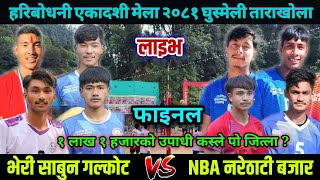 FINAL  BHERI SABUN GALKOT VS NBA NARETHATI  FINAL GAME HORIBODHANI GHUSMELI LIVE [upl. by Auqinahc]