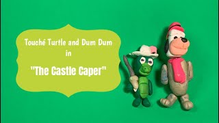 HB Stop Motions Touché Turtle episode ten quotThe Castle Caperquot [upl. by Uhp]