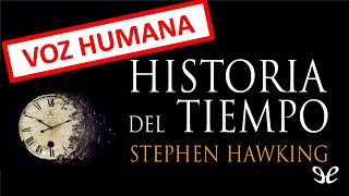 HISTORIA del TIEMPO  AUDIOlibro VOZ NATURAL  Stephen Hawking pdf [upl. by Sirod333]