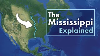 The Mississippi River Explained in under 3 minutes [upl. by Llertnom]