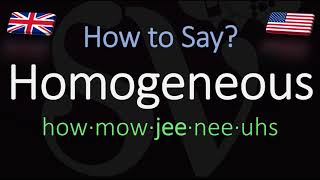 How to Pronounce Homogeneous CORRECTLY Meaning amp Pronunciation [upl. by Aztiley]