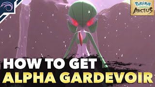 HOW TO GET LEVEL 70 ALPHA GARDEVOIR in Pokemon Legends Arceus [upl. by Andersen598]