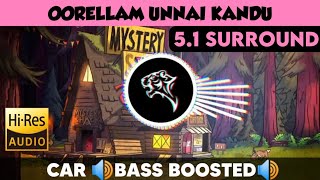 Oorellam Unnai Kandu 🎧 51 Surround 🎧 🔊Bass Boosted🔊  Sub 🔊Bass🔊  by THARMi2005 [upl. by Penhall]